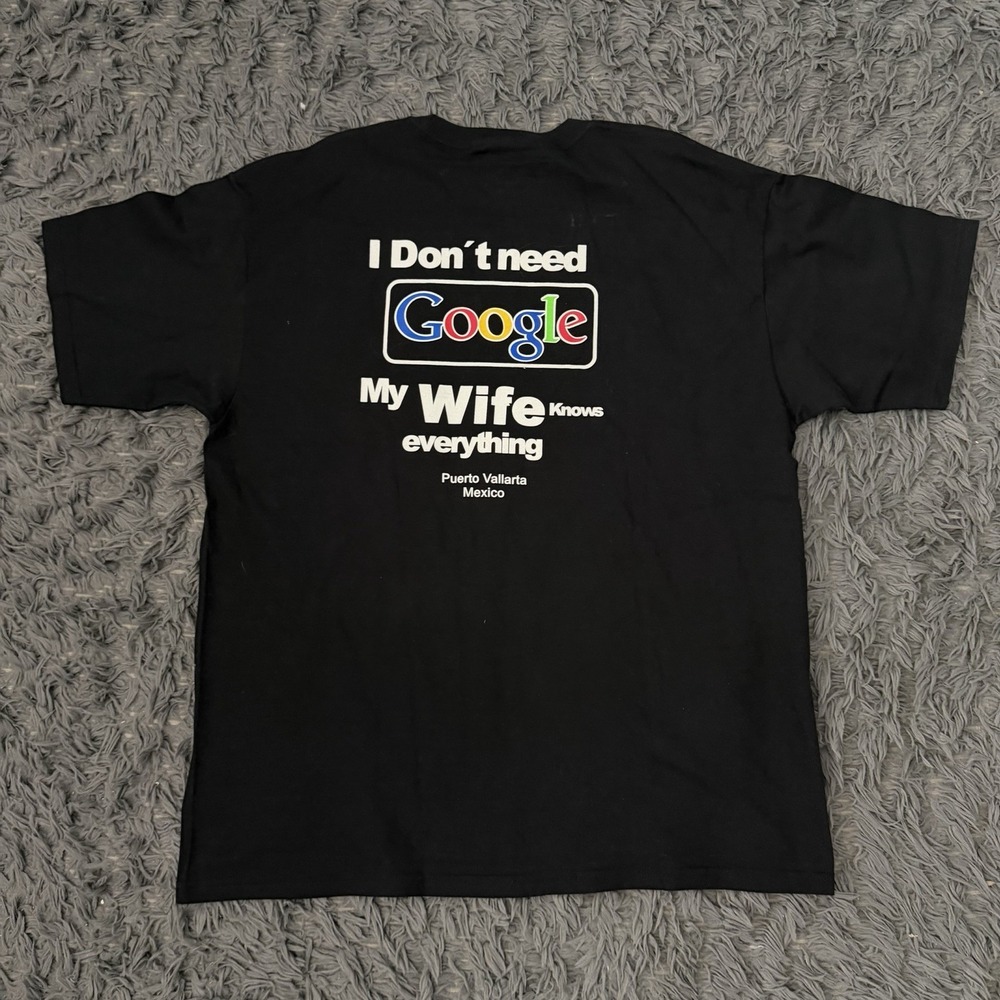 Vintage 2000s I Dont Need Google My Wife Knows Everything Humor Black T-shirt XL